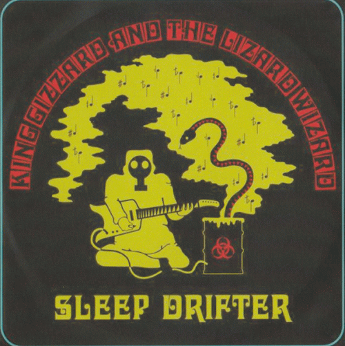 King Gizzard and the Lizard Wizard : Sleep Drifter